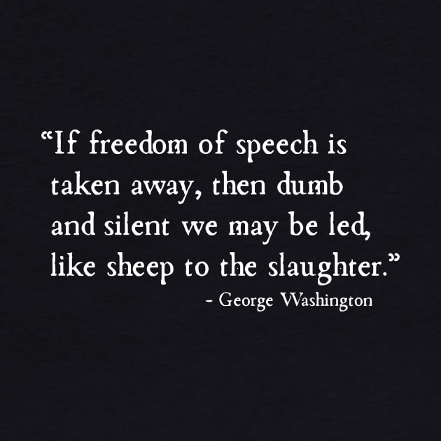 Freedom Of Speech Taken Away Sheep To Slaughter George Washington by machasting